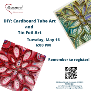 Craft Night: Cardboard Tube Art and Tin Foil Art