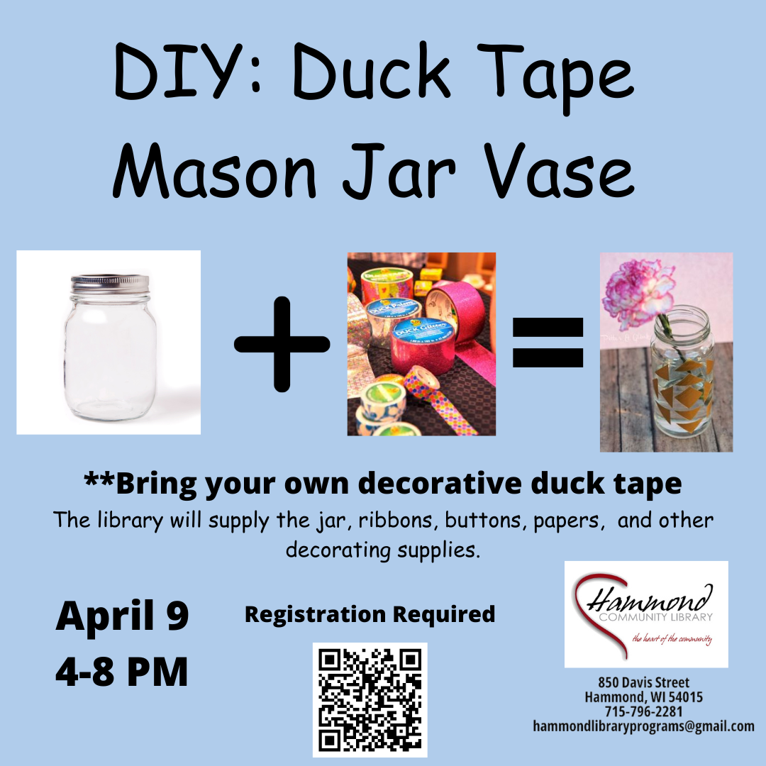 Take a plain jar and turn it into a work of art on April 9 using Duck Tape and other craft supplies. 