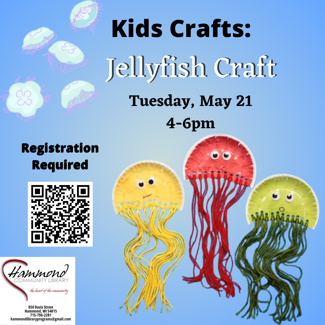 Kids Crafts May 21 from 4-6 PM, Jellyfish Craft